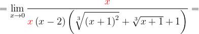 \dpi{120} =\lim_{x\rightarrow 0}\frac{{\color{Red} x}}{{\color{Red} x}\left ( x-2 \right )\left ( \sqrt[3]{\left ( x+1 \right )^{2}}+\sqrt[3]{x+1}+1 \right )}=